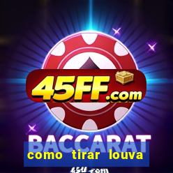 como tirar louva deus de casa